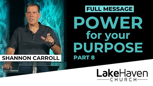 Power For Your Purpose (Part 8) - Shanno...