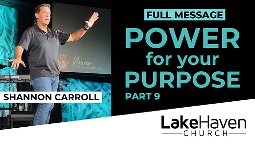 Power For Your Purpose (Part 9) - Shanno...