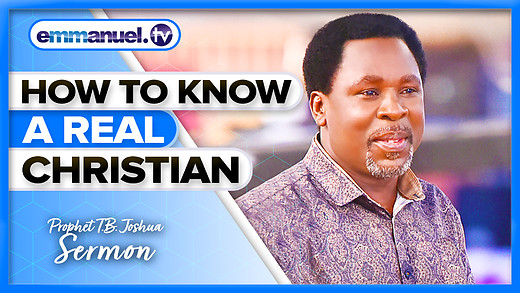 Identifying A REAL Christian!!! | TB Joshua Sermon